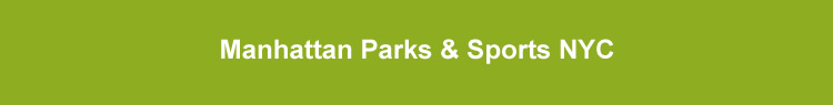 manhattan parks nyc parks manhattan