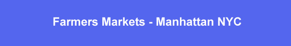 manhattan things to do manhattan farmers markets nyc gramercy park murray hill upper esst side farmers markets